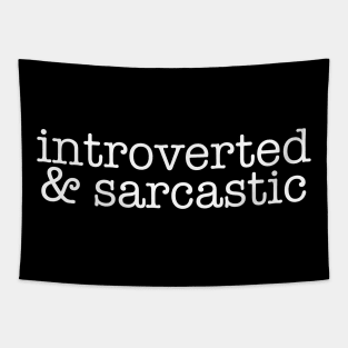 INTROVERTED & SARCASTIC Tapestry