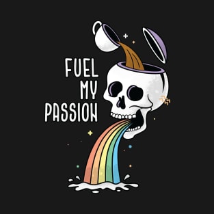Fuel My Passion T-Shirt