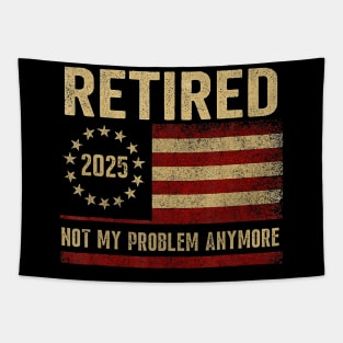 Not My Problem Anymore Us Flag Funny Retired Retirement Tapestry