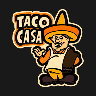 Taco Casa Forever T-Shirt
