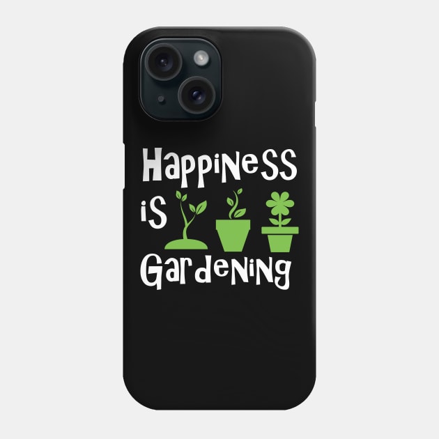 Gardener - Happiness is gardening Phone Case by KC Happy Shop