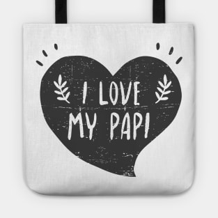 I love my papi - Quiero a mi papi Tote