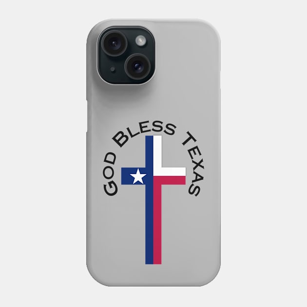 God Bless Texas Phone Case by Faith Across the Nation