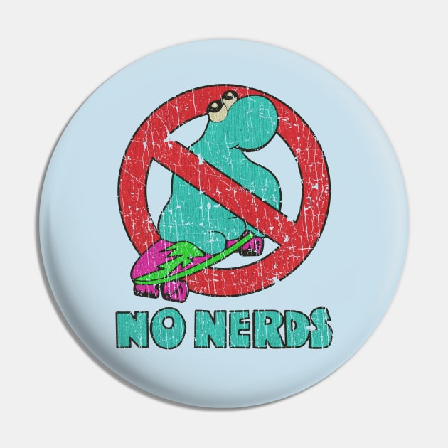 No Nerds Skater 1986 Pin by JCD666