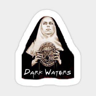 Dark waters Magnet