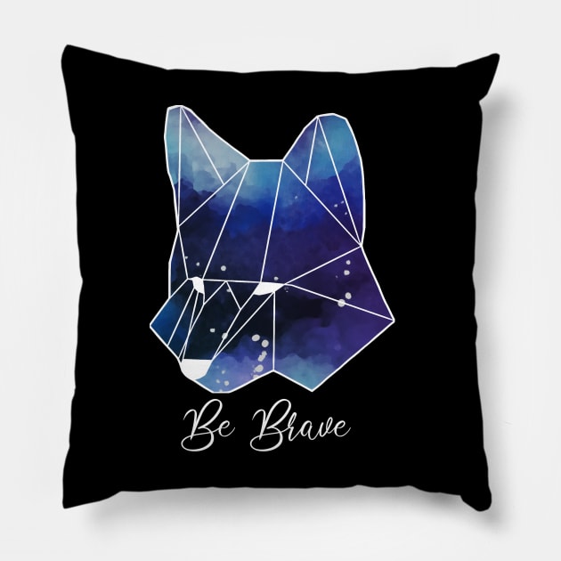 Be Brave Pillow by TaliDe
