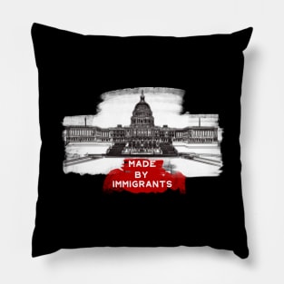 Capitol Building "Made By Immigrants" Pillow