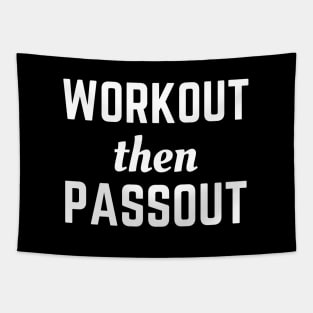 Workout Then Passout Tapestry