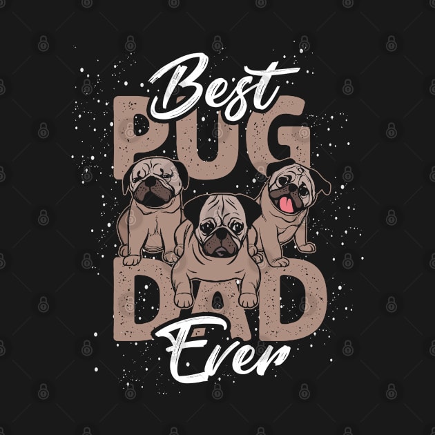 Pug Dad Dog by ShirtsShirtsndmoreShirts