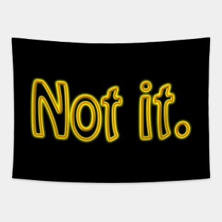 Not It (yellow) Tapestry