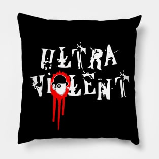 Ultra Violent Pillow