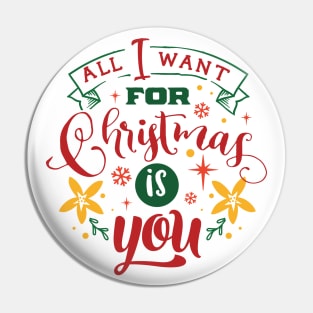 All I Want For Christmas Is You - Typographic Design Pin