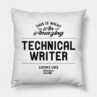 Technical Writer - This is what amazing technical writer looks like Pillow