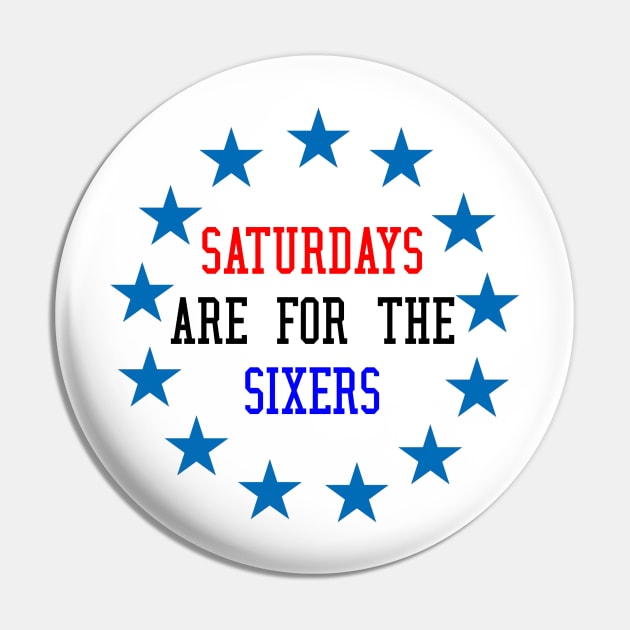 Saturdays Are For The Sixers Pin by Underground Sports Philadelphia