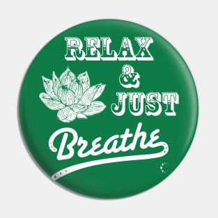 Relax & Just Breath | Lotus | White Pin