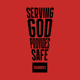 GOD PROVISED SAFE COUNDARIES T-Shirt