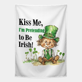 Kiss Me I'm Pretending o Be Irish Tapestry