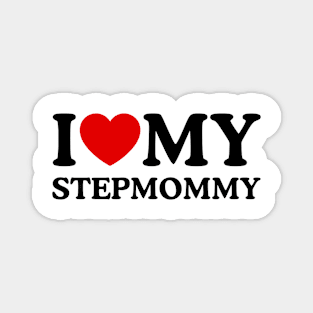 I LOVE MY STEPMOMMY Magnet