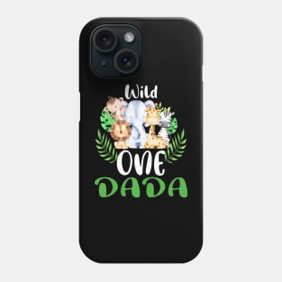 Dada Of The Wild One Zoo Birthday Safari Jungle Animal Phone Case