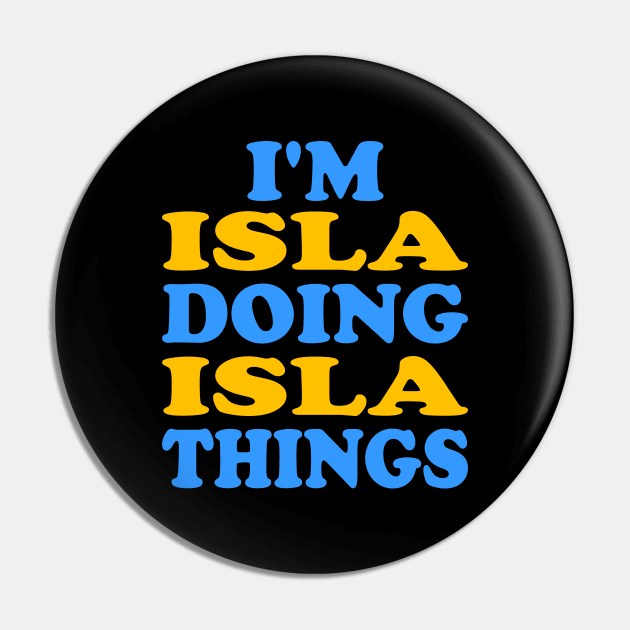 I'm Isla doing Isla things Pin by TTL