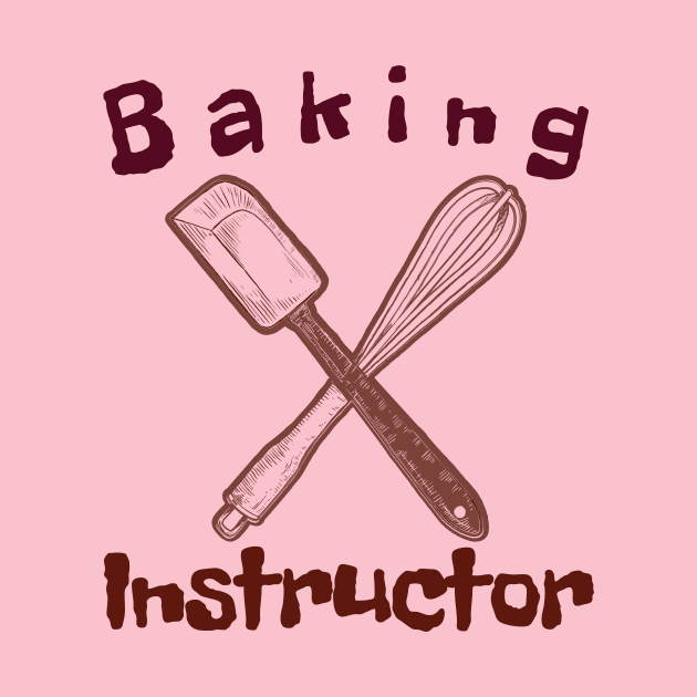 Baking Instructor by KostaTeeWorld