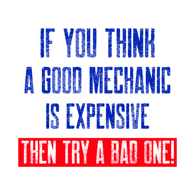 If you think a good mechanic is expensive… by inessencedk