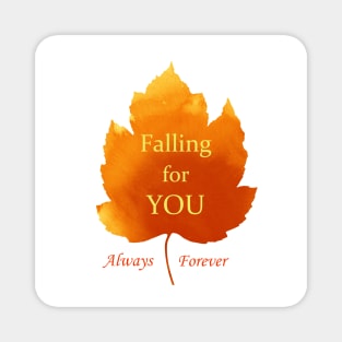 Falling for you Always Forever Love Words Quote in an Orange Fall Autumn Leaf Magnet