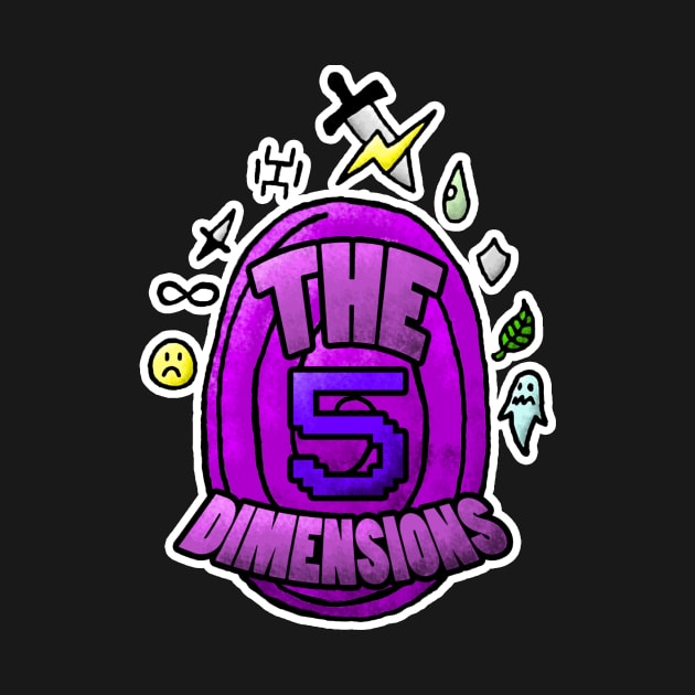 The 5 Dimensions by awretchedproduction