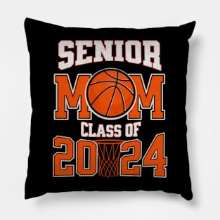 Senior Mom Class Of 2024 Parent Basketball Graduation Pillow