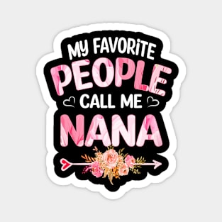 nana my favorite people call me nana Magnet