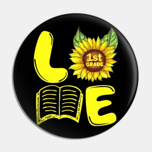 Love First Grade Sunflower Funny Back To School Teacher Gift Pin