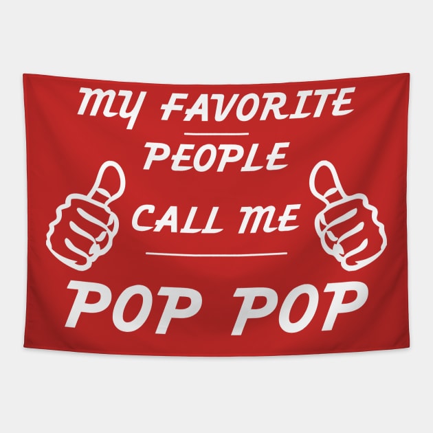 My Favorite People Call Me Pop Pop Tapestry by TBM Christopher