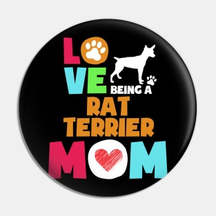 Love being a rat terrier mom tshirt best rat terrier Pin