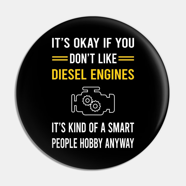 Smart People Hobby Diesel Engine Pin by Good Day