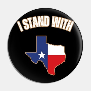 I stand with Texas Pin