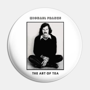 Michael Franks The Art Of Tea Pin