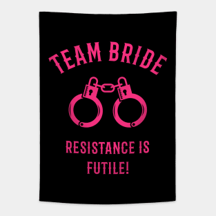 Team Bride – Resistance Is Futile! (Handcuffs / Pink) Tapestry