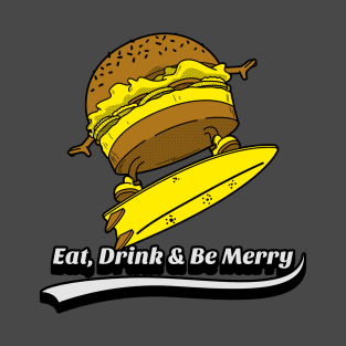Eat, Drink & Be Merry Foodie T-Shirt