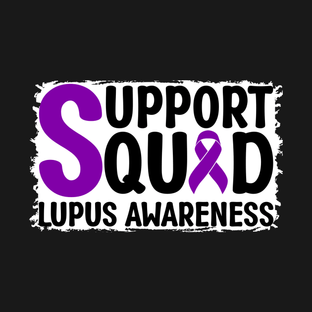 Support Squad Lupus Awareness by Geek-Down-Apparel