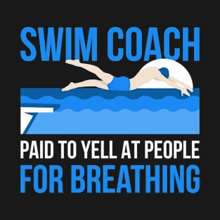 Swim Coach Funny Swimming Gift T-Shirt