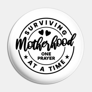 Surviving motherhood one prayer at a time Pin