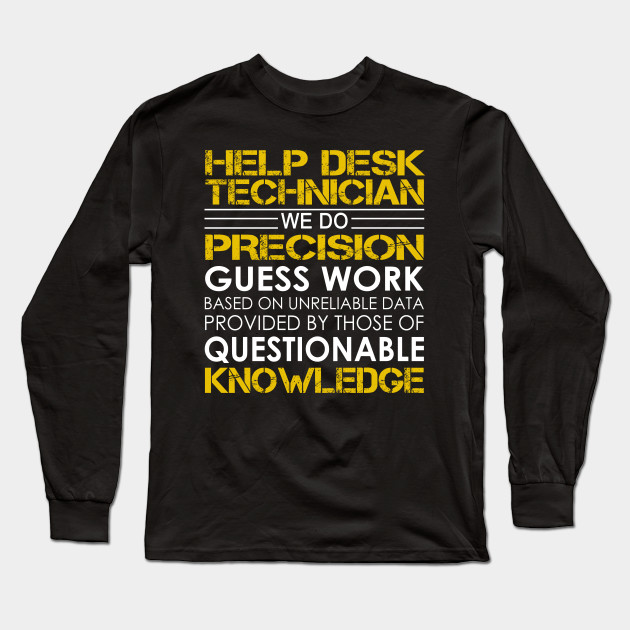 Help Desk Technician We Do Precision Guess Work Help Desk