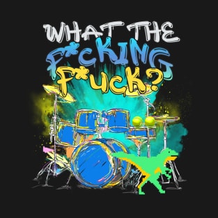 What the f*cking f*ck? T-Shirt