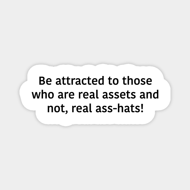 Assets vs Asshats Magnet by DubyaTee