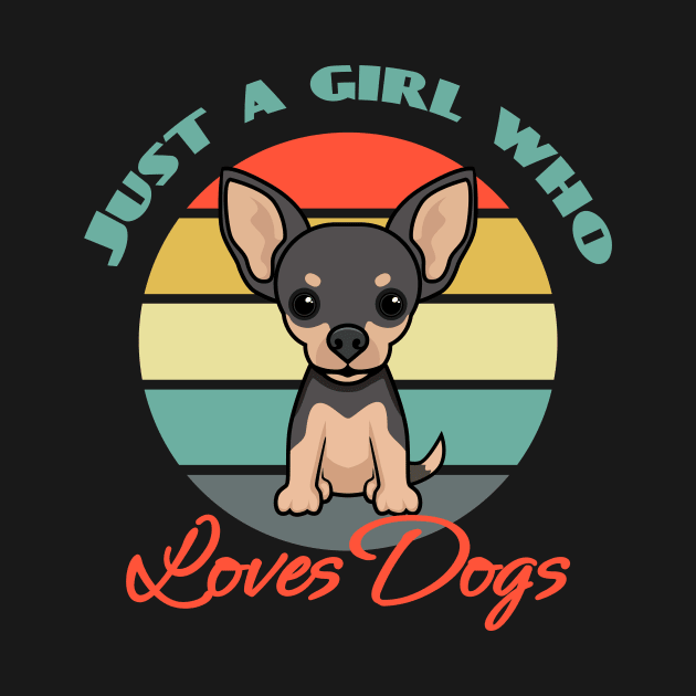 Just a Girl Who Loves Chihuahua Dog puppy Lover Cute by Meteor77