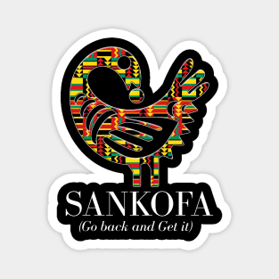 Sankofa (Go back and get it) Magnet