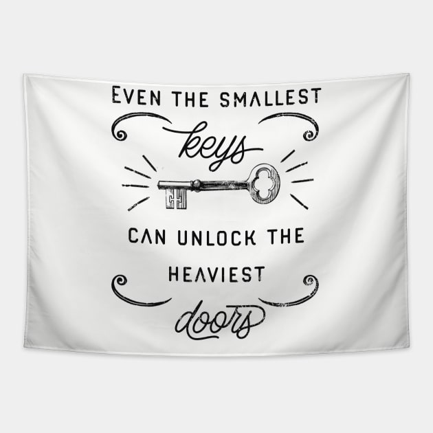 Even the smallest keys can unlock the heaviest doors Tapestry by Breathing_Room