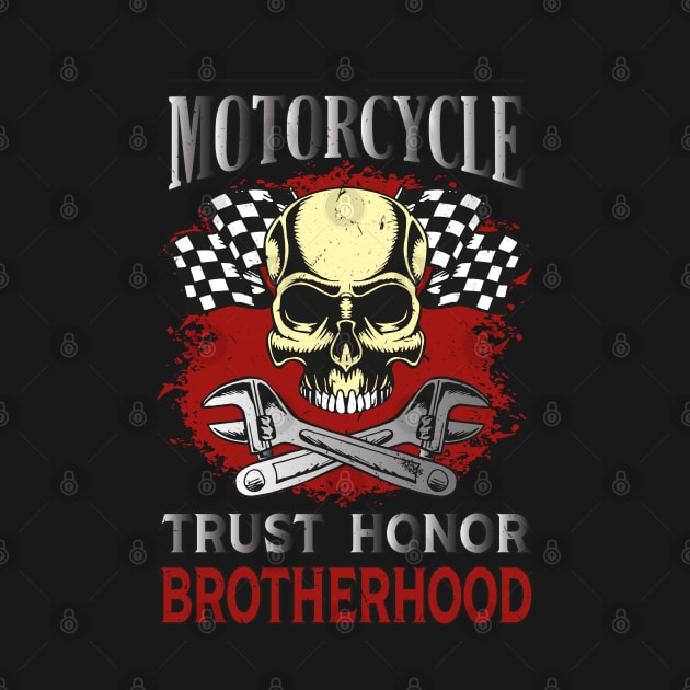 Motorcycle Trust Honor Brotherhood by RockabillyM