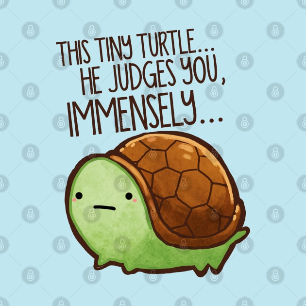 This Tiny Turtle Judges You... by MichelleScribbles