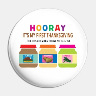 1st Thanksgiving - funny design Pin